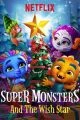 Super Monsters and the Wish Star