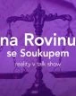 Na rovinu se Soukupem (Na rovinu se Soukupem, realita v talk show)