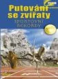 Putování se zvířaty - Sportovní rekordy