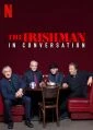 Irčan v rozhovorech (The Irishman: In Conversation)