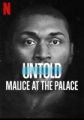 Neslýchané: Palácová potyčka (Malice at the Palace)